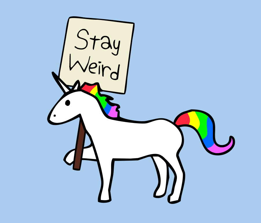 Design image: Unicorn is standing holding a sign that says "Stay Weird"